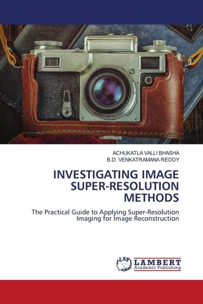 Produktbild: Investigating Image Super-Resolution Methods