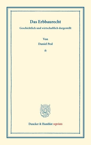 Das Erbbaurecht., Taschenbuch von Daniel Pesl, Duncker & Humblot, 9783428167456