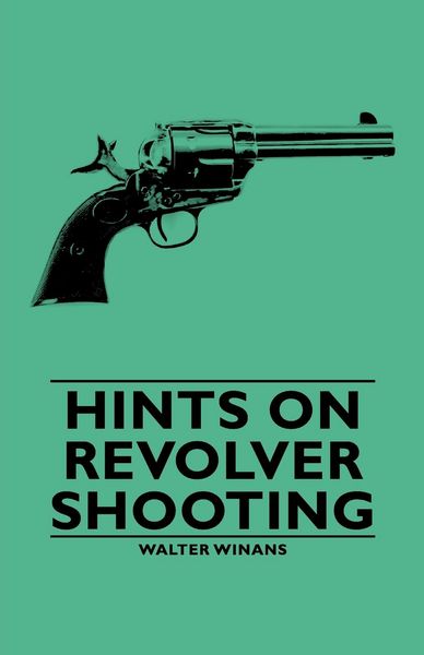 Produktbild: Hints on Revolver Shooting
