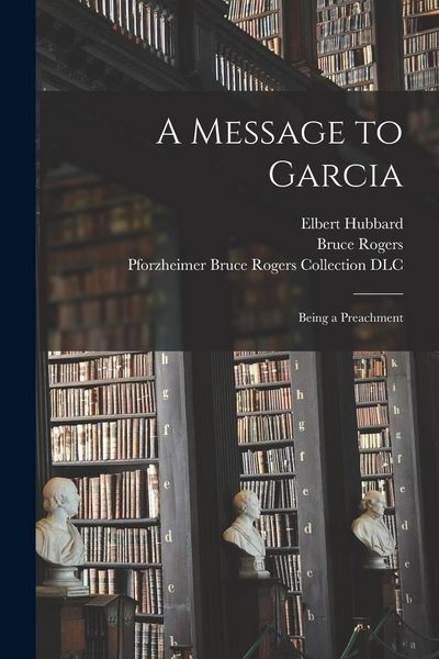 Produktbild: A Message to Garcia: Being a Preachment