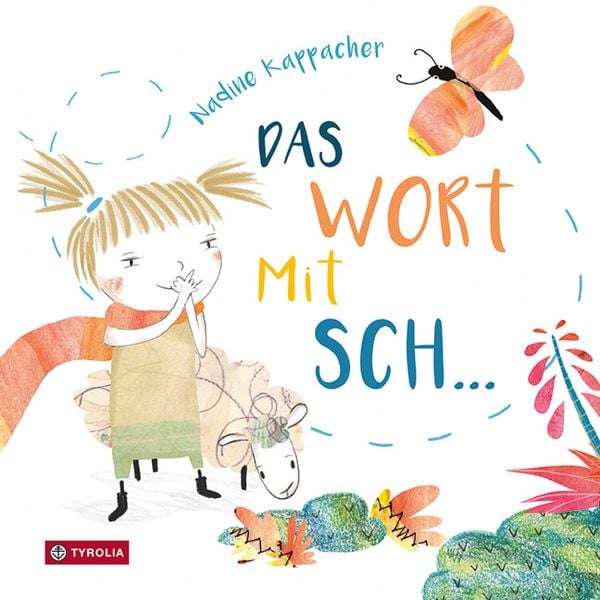 Das Wort mit Sch..., Gebundene Ausgabe von Nadine Kappacher, Tyrolia, 9783702240448