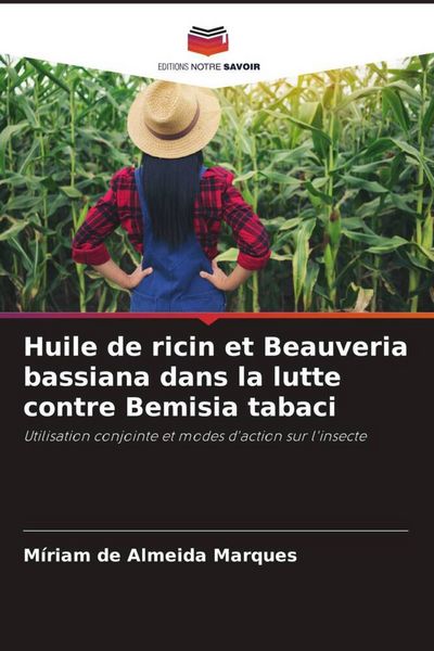 Produktbild: Huile de ricin et Beauveria bassiana dans la lutte contre Bemisia tabaci
