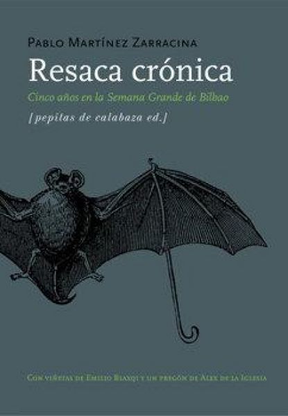 Produktbild: Resaca cr&oacute;nica : cinco a&ntilde;os en la Semana Grande de Bilbao