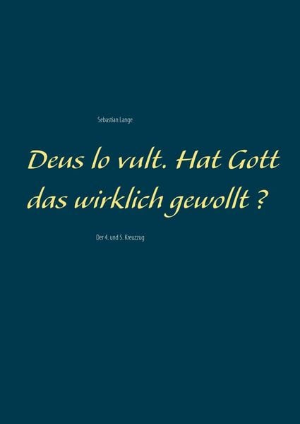 Produktbild: Deus lo vult. Hat Gott das wirklich gewollt ?