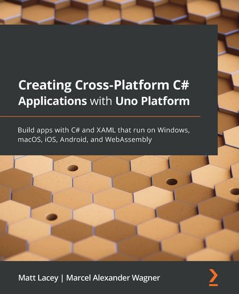 Produktbild: Creating Cross-Platform C# Applications with Uno Platform