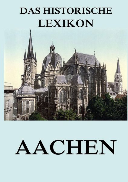 Produktbild: Das historische Lexikon - Aachen