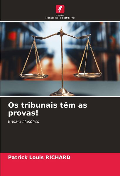 Produktbild: Os tribunais t&ecirc;m as provas!