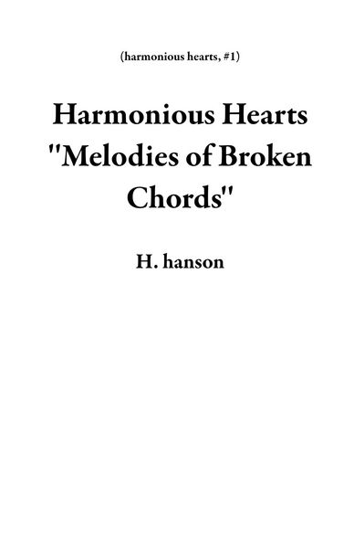Produktbild: Harmonious Hearts ''Melodies of Broken Chords''