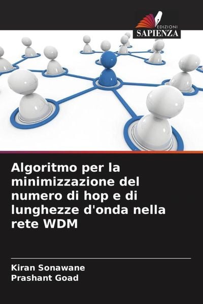 Produktbild: Algoritmo per la minimizzazione del numero di hop e di lunghezze d'onda nella rete WDM