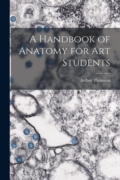 Produktbild: A Handbook of Anatomy for Art Students