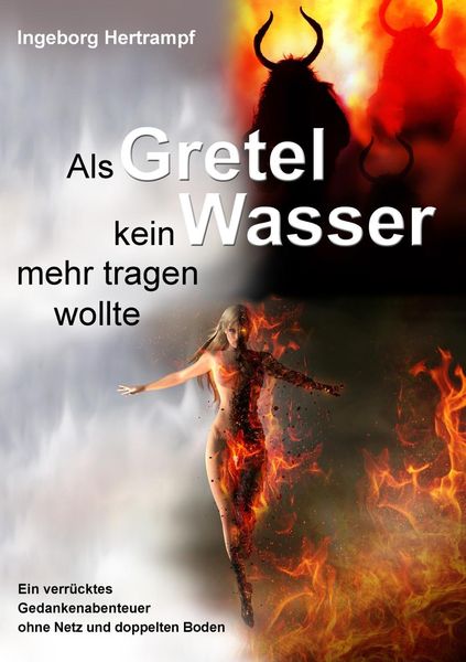 Produktbild: Als Gretel kein Wasser mehr tragen wollte