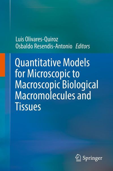 Produktbild: Quantitative Models for Microscopic to Macroscopic Biological Macromolecules and Tissues