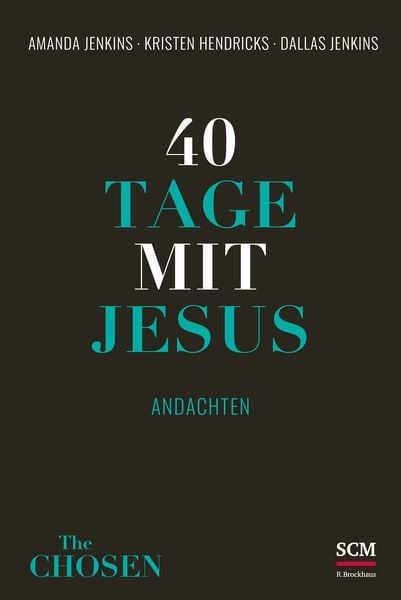 40 Tage mit Jesus, Gebundene Ausgabe von Amanda Jenkins , Kristen Hendricks , Dallas Jenkins, R.Brockhaus, 9783417000122