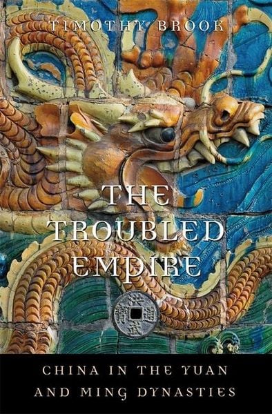 Produktbild: The Troubled Empire - China in the Yuan and Ming Dynasties