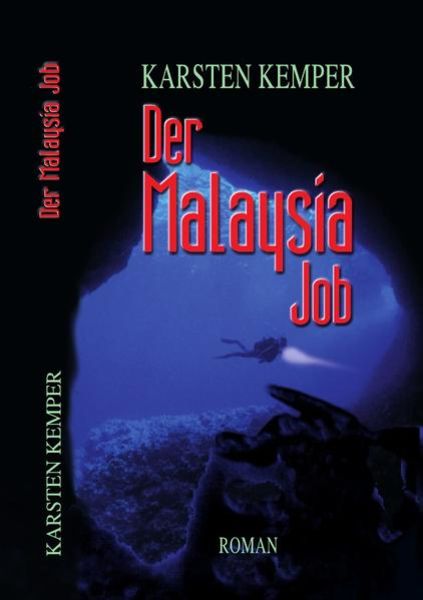 Der Malaysia Job, Taschenbuch von Karsten Kemper, Epubli, 9783844286663