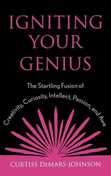 Igniting Your Genius