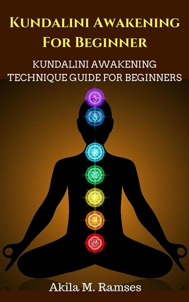 Produktbild: Kundalini Awakening For Beginners: Kundalini Awakening Technique Guide For Beginners