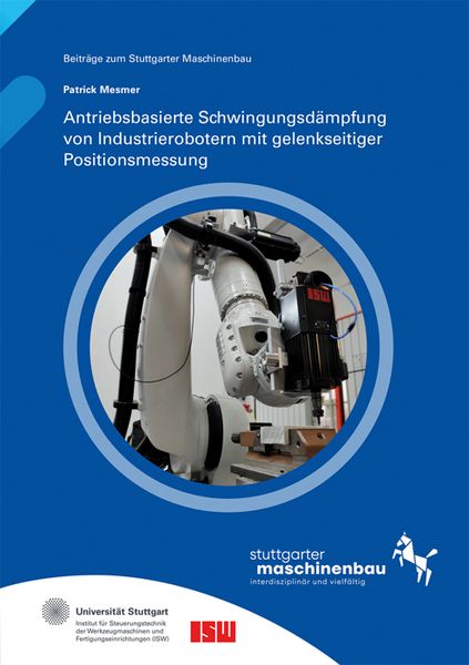 Produktbild: Antriebsbasierte Schwingungsd&auml;mpfung von Industrierobotern mit gelenkseitiger Positionsmessung