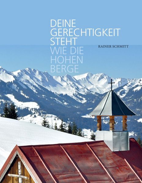 Produktbild: Deine Gerechtigkeit steht wie die hohen Berge