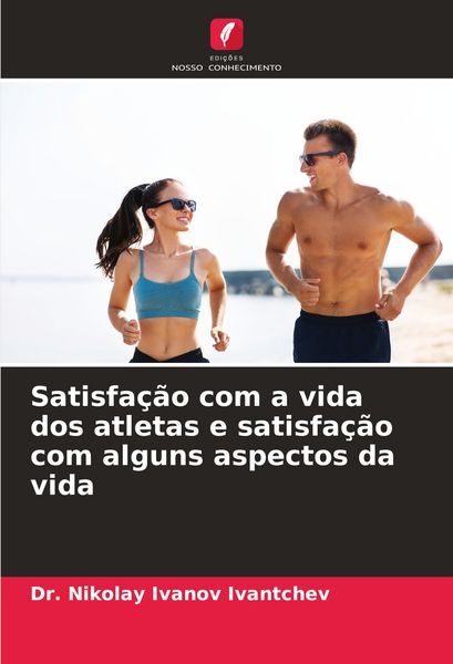 Produktbild: Satisfa&ccedil;&atilde;o com a vida dos atletas e satisfa&ccedil;&atilde;o com alguns aspectos da vida