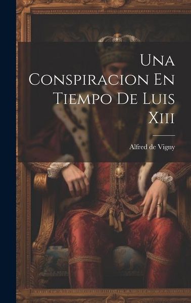 Produktbild: Una Conspiracion En Tiempo De Luis Xiii