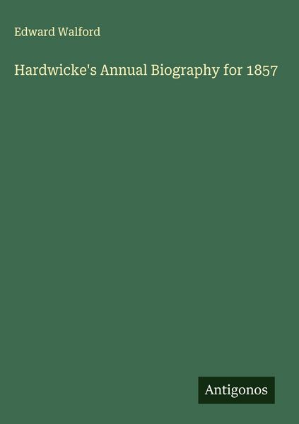 Produktbild: Hardwicke's Annual Biography for 1857