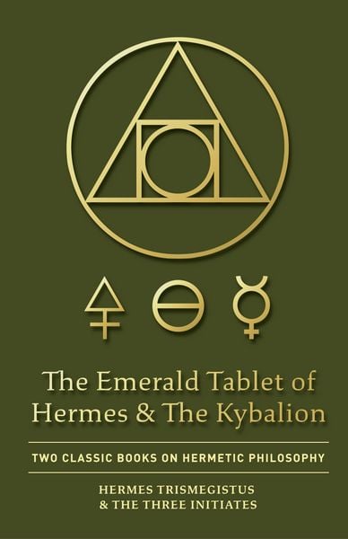 Produktbild: The Emerald Tablet of Hermes & The Kybalion
