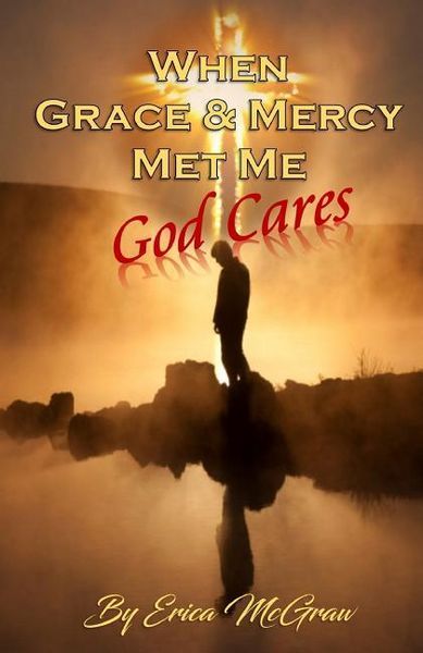Produktbild: When Grace and Mercy Met Me: God Cares