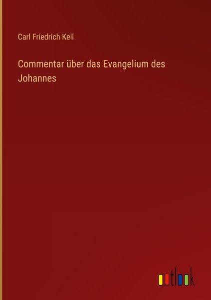 Produktbild: Commentar &uuml;ber das Evangelium des Johannes