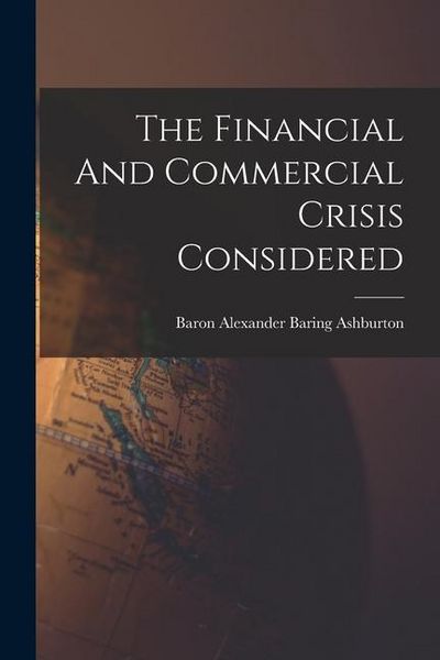 Produktbild: The Financial And Commercial Crisis Considered
