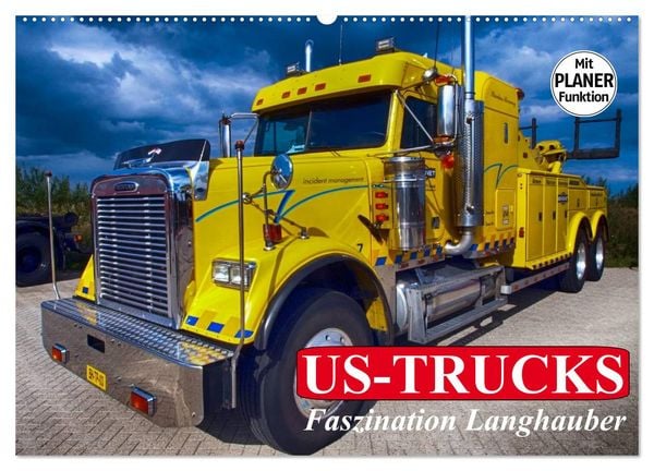 US-Trucks. Faszination Langhauber (Wandkalender 2026 DIN A2 quer), CALVENDO Monatskalender