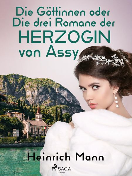 Produktbild: Die G&ouml;ttinnen oder Die drei Romane der Herzogin von Assy