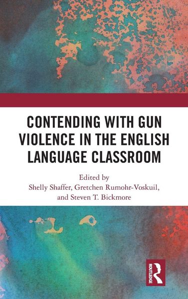 Produktbild: Contending with Gun Violence in the English Language Classroom
