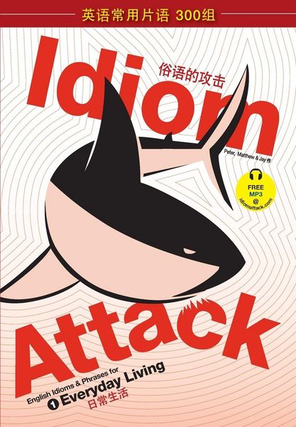 Produktbild: Idiom Attack Vol. 1 - English Idioms & Phrases for Everyday Living (Sim. Chinese Edition)