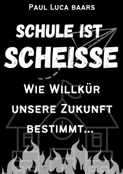 Produktbild: Schule ist Schei&szlig;e
