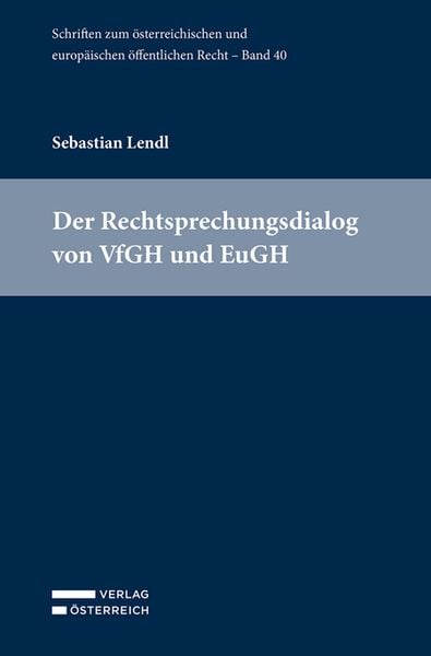 Produktbild: Der Rechtsprechungsdialog von VfGH und EuGH