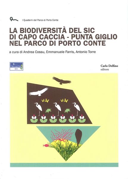 Produktbild: La biodiversit&agrave; del SIC di Capo Caccia. Punta Giglio nel Parco di Porto Conte