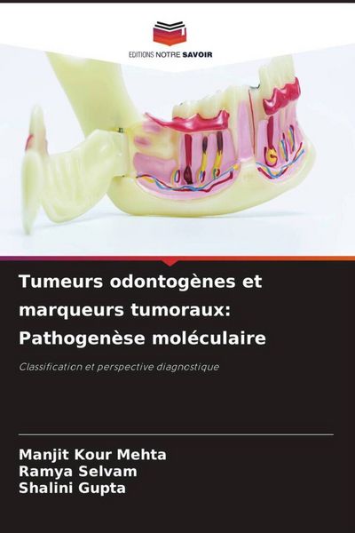 Produktbild: Tumeurs odontog&egrave;nes et marqueurs tumoraux: Pathogen&egrave;se mol&eacute;culaire