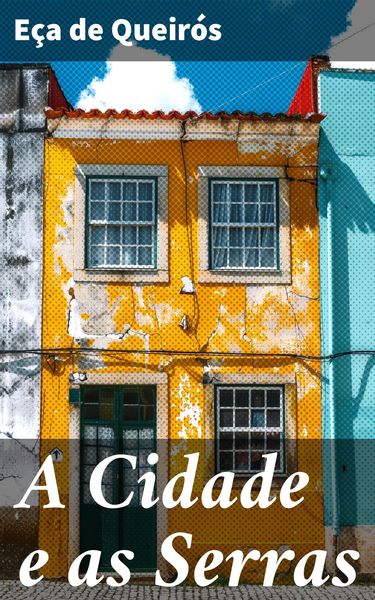 Produktbild: A Cidade e as Serras