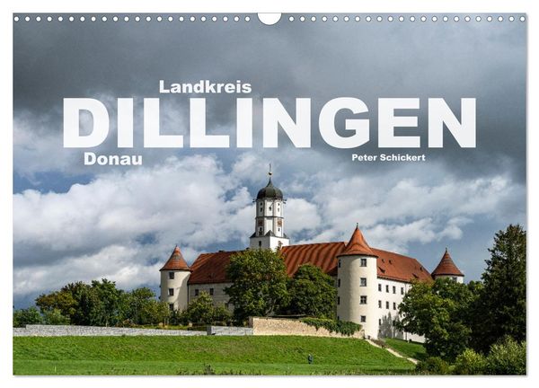 Landkreis Dillingen Donau (Wandkalender 2025 DIN A3 quer), CALVENDO Monatskalender