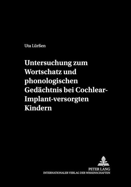 Produktbild: Untersuchung zum Wortschatz und phonologischen Ged&auml;chtnis bei Cochlear-Implant-versorgten Kindern