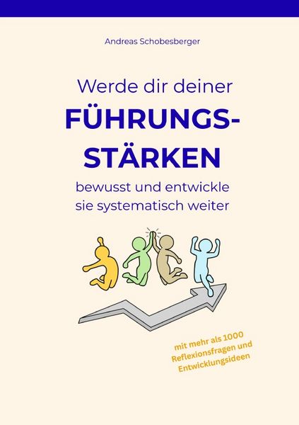 Produktbild: Werde dir deiner F&uuml;hrungsst&auml;rken bewusst und entwickle sie systematisch weiter