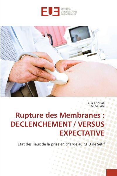 Produktbild: Rupture des Membranes : Declenchement / Versus Expectative