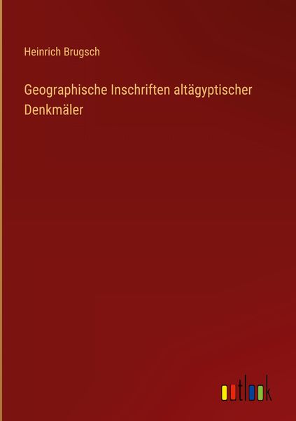 Produktbild: Geographische Inschriften alt&auml;gyptischer Denkm&auml;ler