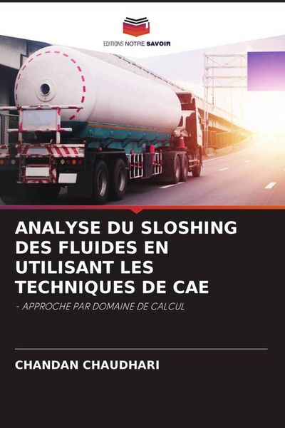 Produktbild: ANALYSE DU SLOSHING DES FLUIDES EN UTILISANT LES TECHNIQUES DE CAE