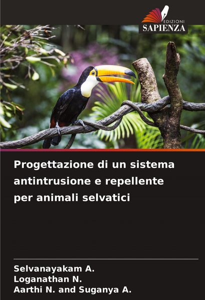 Produktbild: Progettazione di un sistema antintrusione e repellente per animali selvatici