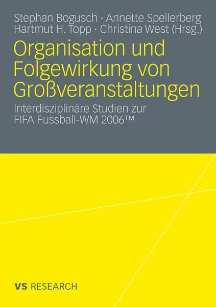 Organisation und Folgewirkung von Großveranstaltungen, Taschenbuch von Stephan Bogusch , Annette Spellerberg , Hartmut H. Topp, VS Verlag für