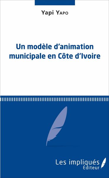 Produktbild: Un modele d'animation municipale en Cote d'Ivoire