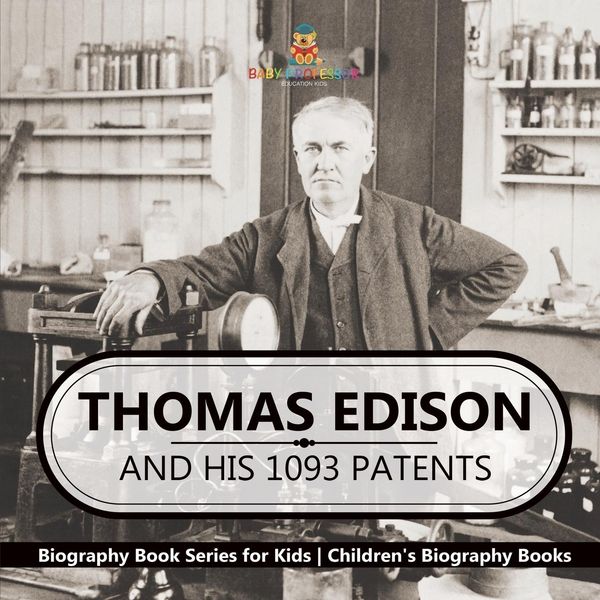 Produktbild: Thomas Edison and His 1093 Patents - Biography Book Series for Kids | Children's Biography Books