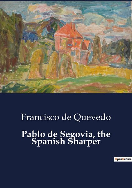 Produktbild: Pablo de Segovia, the Spanish Sharper